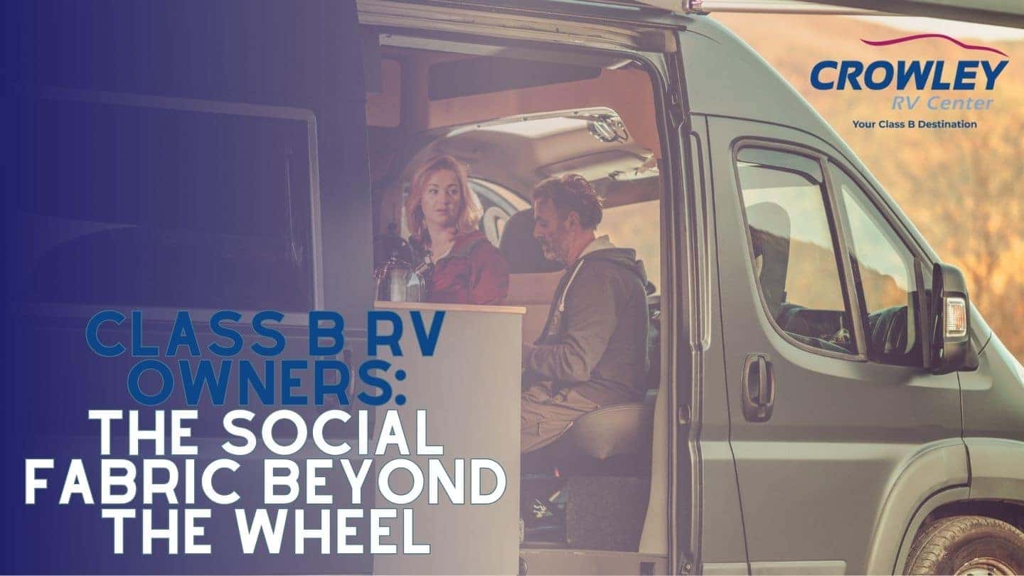 class-b-rv-owners-the-social-fabric-beyond-the-wheel