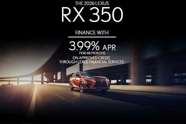 2026 Lexus RX 350  3.99% APR Financing for 48 months