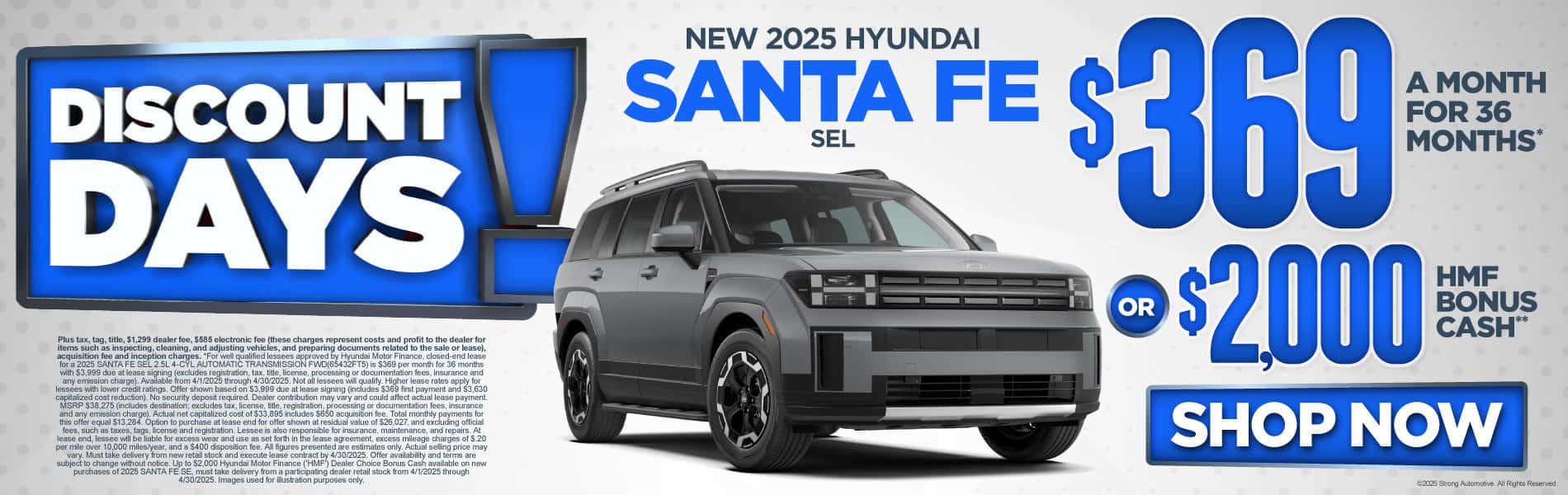 2025 Hyundai Santa Fe SEL $369 a month for 36 Months* or $2,000 HMF Bonus Cash**