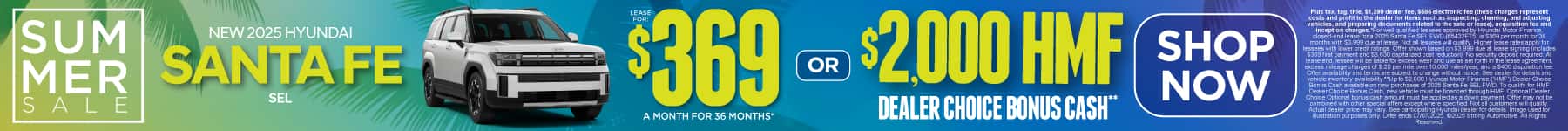New 2025 Hyundai Santa Fe SEL $369 a month for 36 Months* or $2,000 HMF Dealer Choice Bonus Cash**