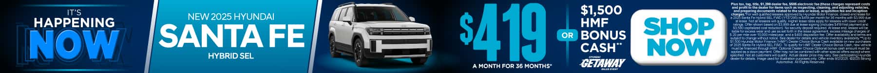 New 2025 Hyundai Santa Fe Hybrid SEL $419 a month for 36 months* or $1,500 HMF Bonus Cash**