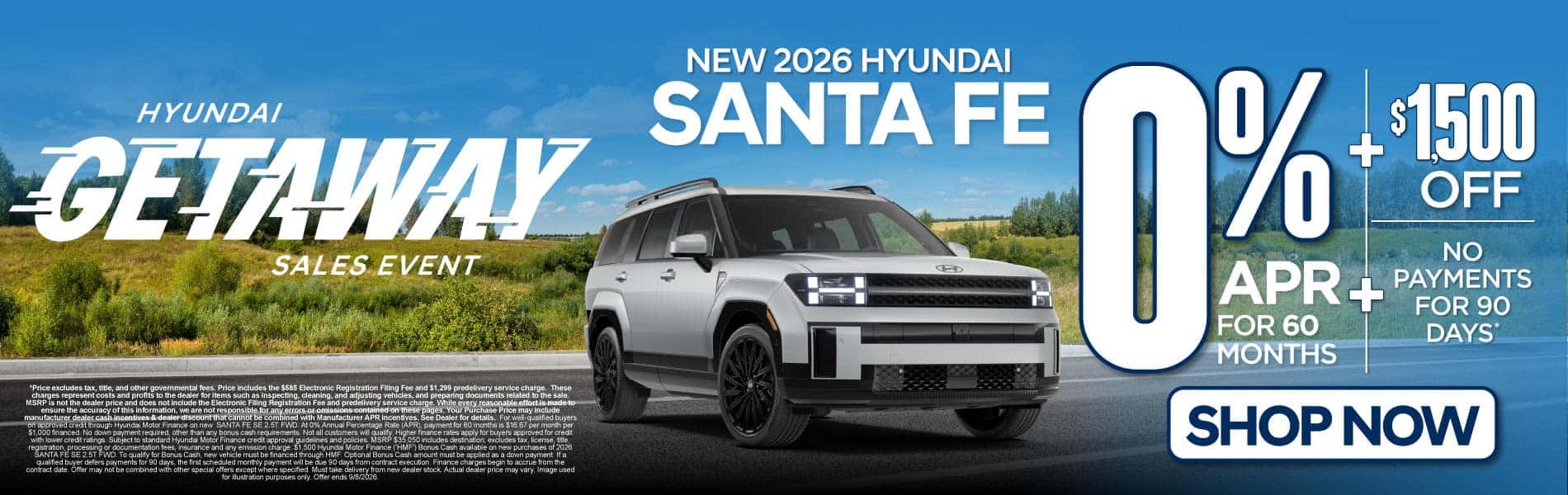 New 2026 Hyundai Santa Fe "0% APR for 60 months PLUS $1,500 OFF PLUS NO PAYMENTS for 90 Days*"