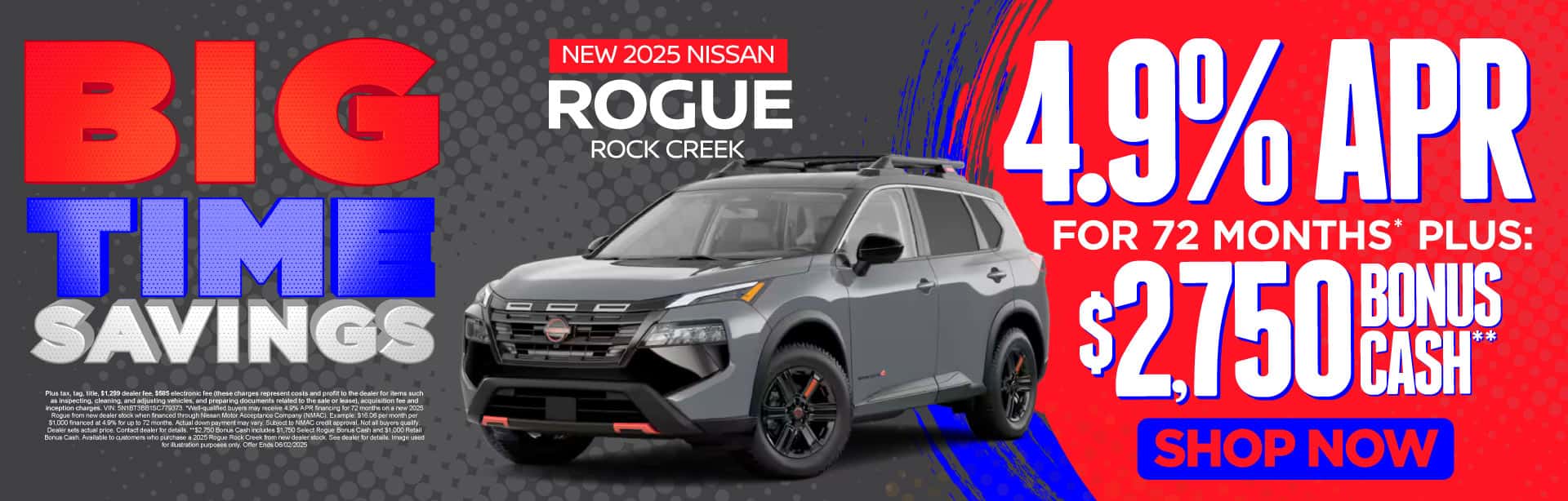 New 2025 Nissan Rogue Rock Creek 4.9% APR for 72 Months* PLUS $2,750 Bonus Cash**