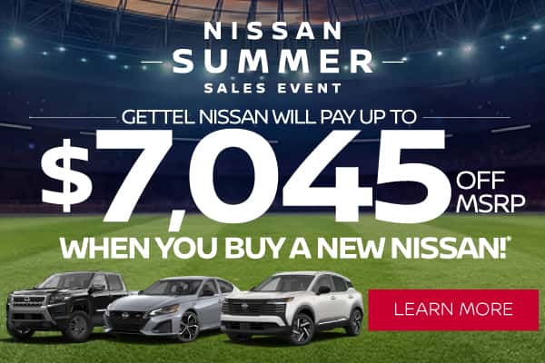 Gettel Nissan Will Pay Up To $7,045 Off MSRP