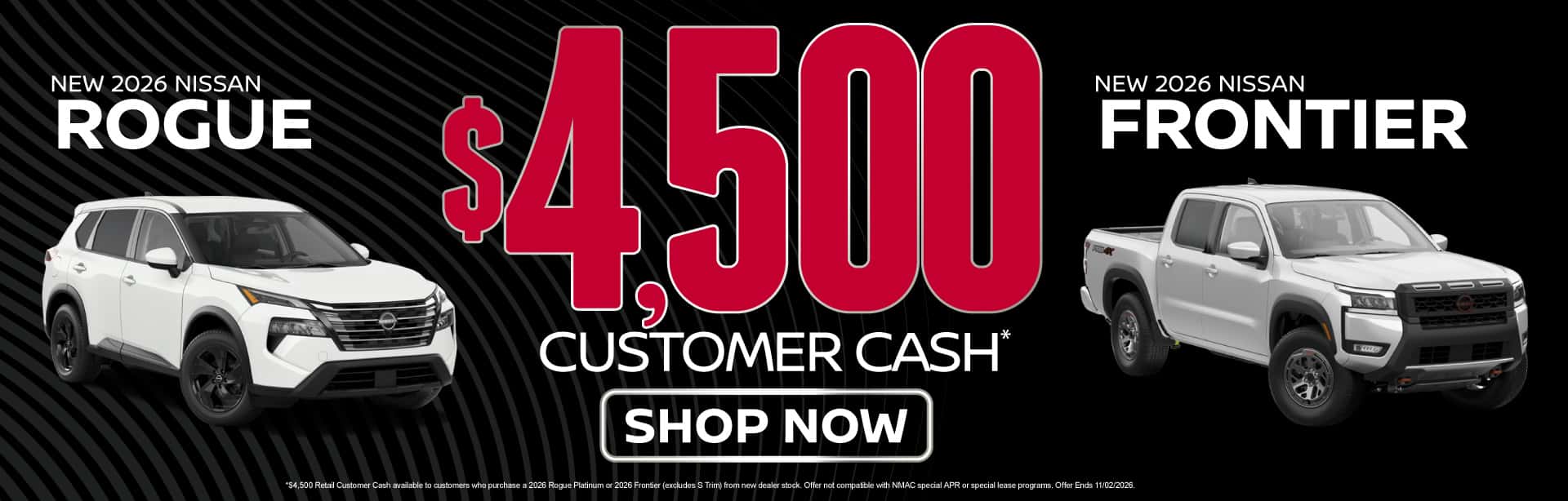 "New 2026 Nissan Rogue New 2026 Nissan Frontier" $4,500 Customer Cash*