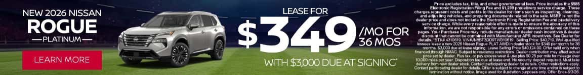New 2026 Nissan Rogue Platinum Lease for $349/mo for 36 months with $3,000 due at signing*