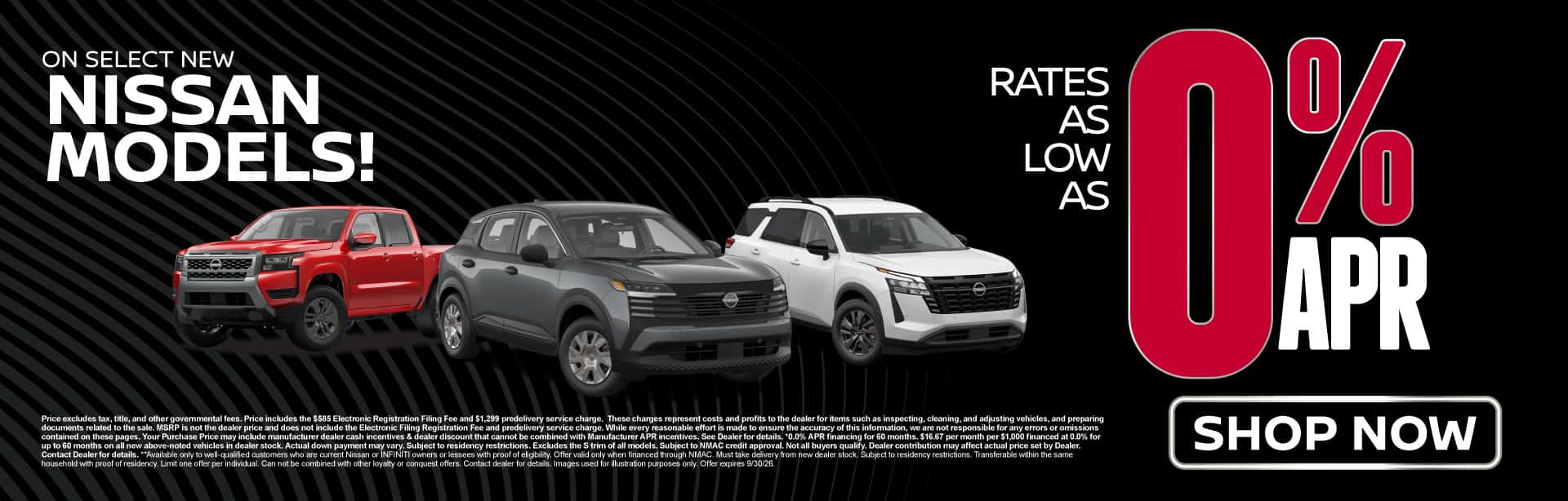 Rates as low as 0% APR!* On Select New Nissan Models!