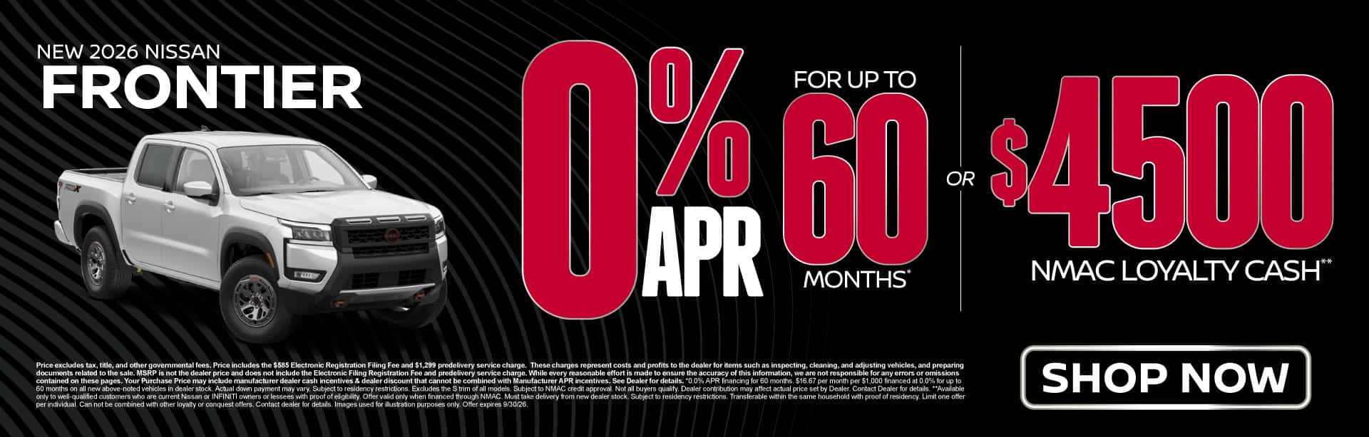 New 2026 Nissan Frontier 0% APR for up to 60 months* OR $4,500 NMAC Loyalty Cash**