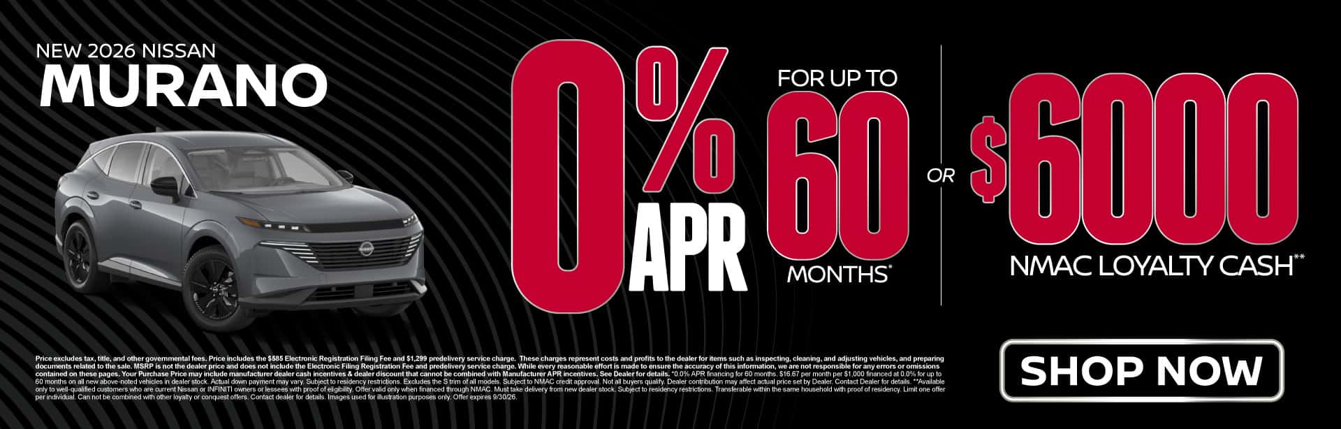 New 2026 Nissan Murano 0% APR for up to 60 months* OR $6,000 NMAC Loyalty Cash**