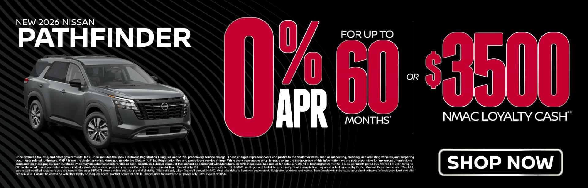 New 2026 Nissan Pathfinder 0% APR for up to 60 months* OR $3,500 NMAC Loyalty Cash**