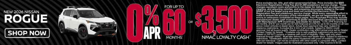New 2026 Nissan Rogue 0% APR for up to 60 months* OR $3,500 NMAC Loyalty Cash**