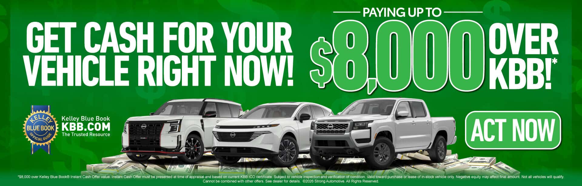 PAYING UP TO $8,000 OVER KBB!*