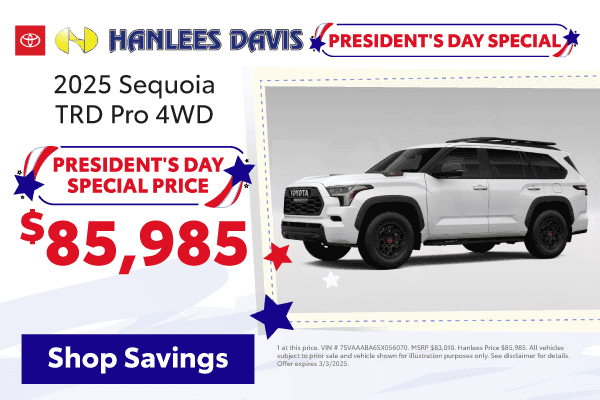 2025 Sequoia TRD Pro 4WD President's Day Special Price Hanlees Davis