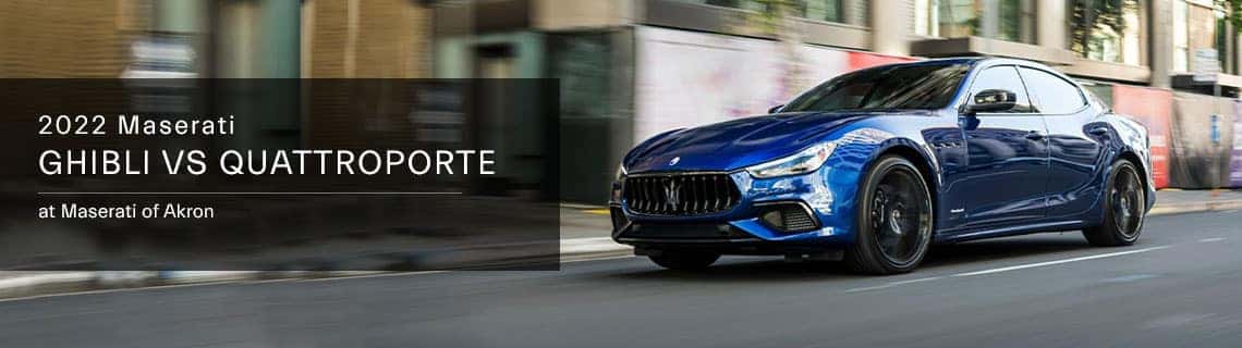 Maserati Ghibli vs Quattroporte Comparison - Maserati of Akron