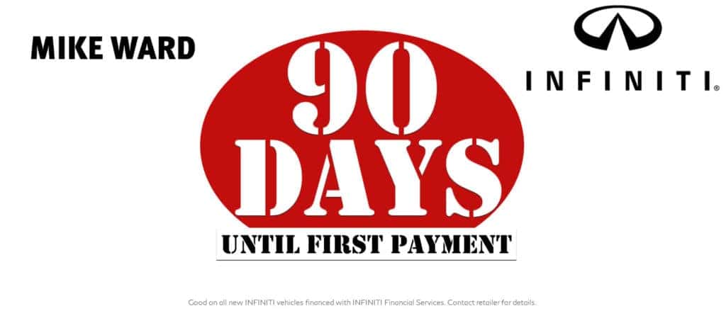 No Payments for 90 Days on a new INFINITI