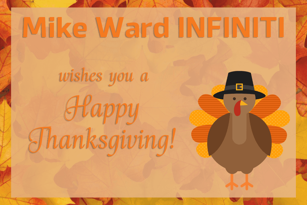 Happy Thanksgiving from Mike Ward INFINITI