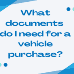 Vehicle Purchase Documents