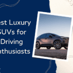 Best Luxury SUVs