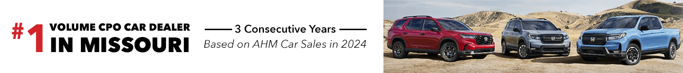 #1 VOLUME CPO CAR DEALER IN MISSOURI — 3 Consecutive Years - Based on AHM Car Sales in 2024