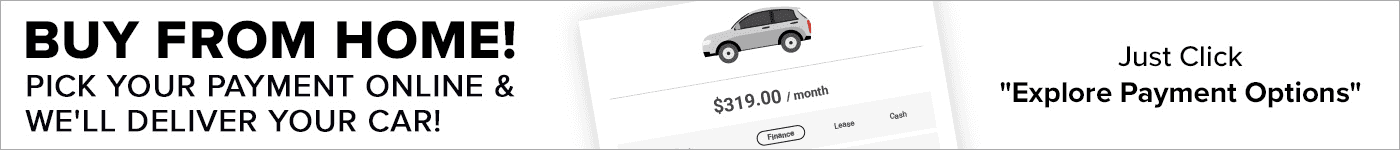 buy from home! pick your payment online & we'll deliver your car!