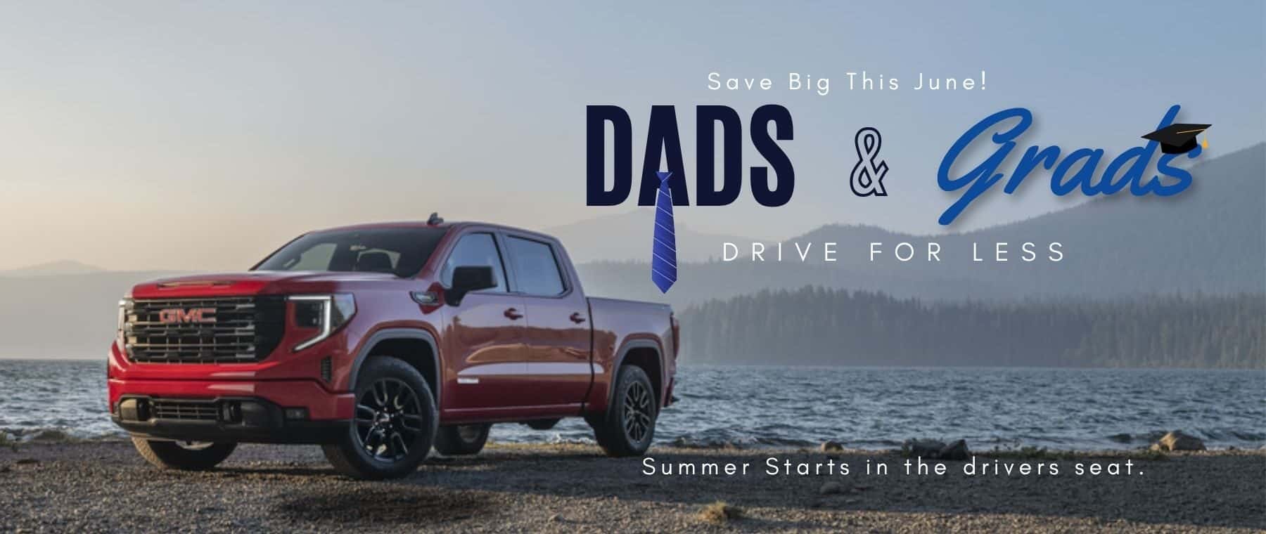 Dads and Grads Sales Event at Valley GMC with savings on new GMC trucks and SUVs.