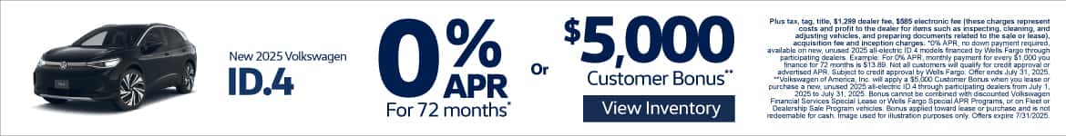 2025 Volkswagen ID.4 0% APR for 72 Months* or $5,000 Customer Bonus**