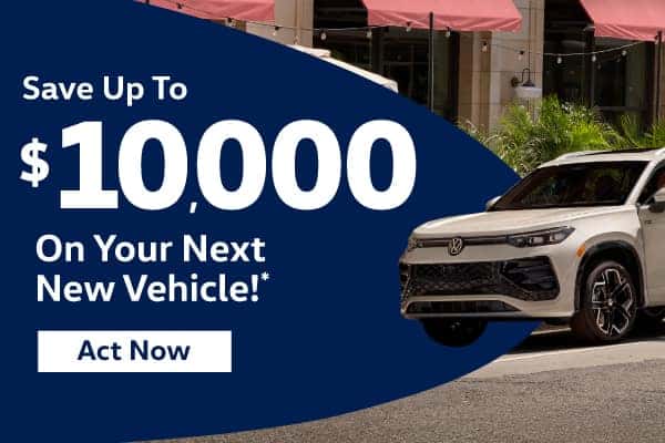 Save up to $10,000 on your next new vehicle!*