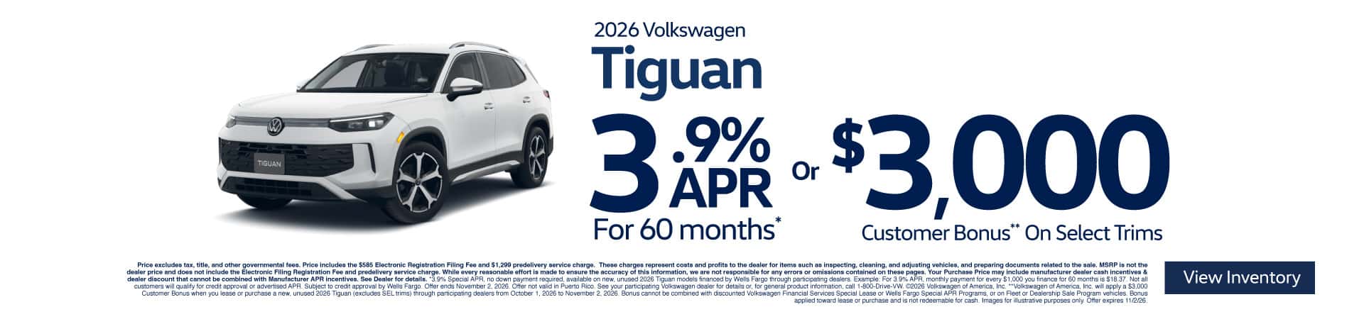 2026 Volkswagen Tiguan "3.9% APR for 60 months* OR $3,000 Customer Bonus** On Select Trims"