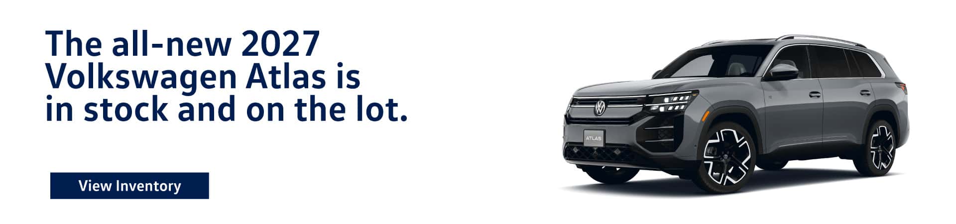 The all-new 2027 Volkswagen Atlas is in stock and on the lot