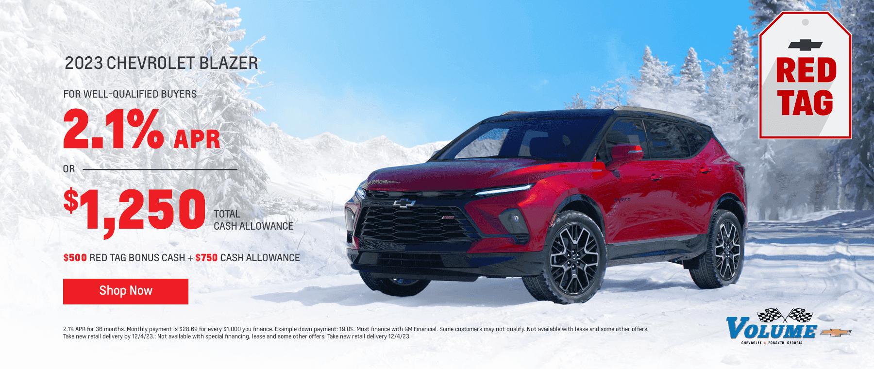 2023 Chevrolet Blazer For well-qualified buyers 2.1% APR OR $1,250 Total Cash Allowance $500 Red Tag Bonus Cash + $750 Cash Allowance