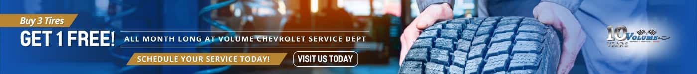 Buy 3 Tires GET 1 FREE! ALL MONTH LONG AT VOLUME CHEVROLET SERVICE DEPT SCHEDULE YOUR SERVICE TODAY! VISIT US TODAY