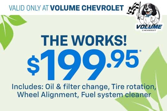 THE WORKS "$199.95* Includes: Oil & filter change, Tire rotation, Wheel Alignment, Fuel system cleaner"