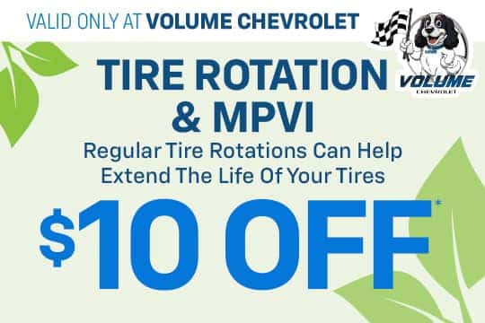 "Tire Rotation and MPVI " "Regular Tire Rotations Can Help Extend the Life Of Your Tires $10 OFF*"